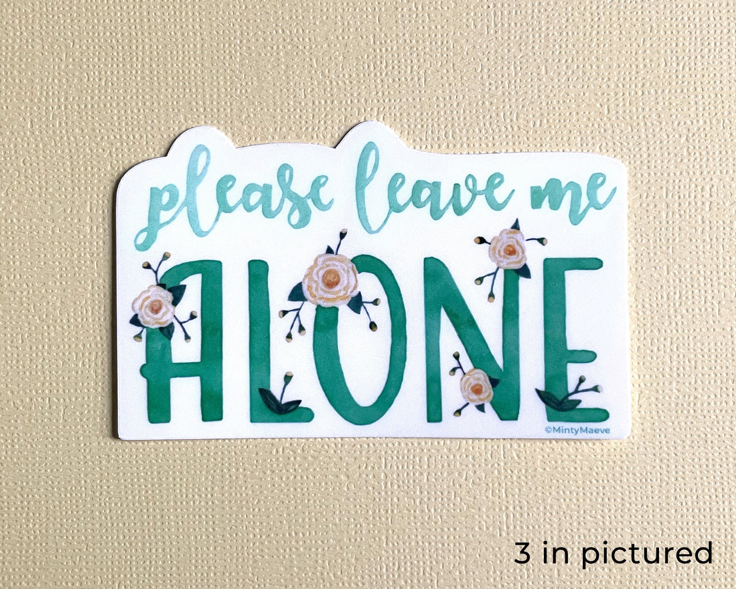 Please Leave Me Alone Waterproof Sticker