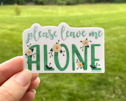 Please Leave Me Alone Waterproof Sticker